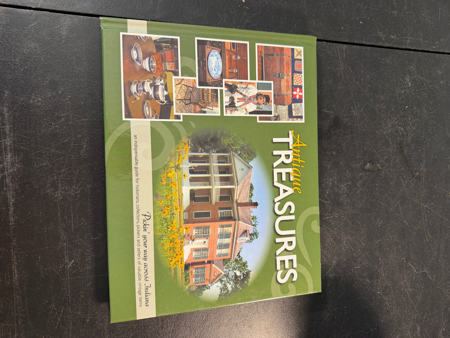 Antique Treasures: Pickin' Your Way Across Indiana Book