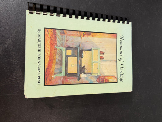 Marjorie Bonnecaze Pino Remnants of Heritage Cookbook